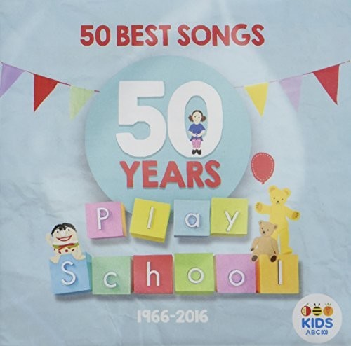 Play School: 50 Best Songs: Play School: 50 Best Songs