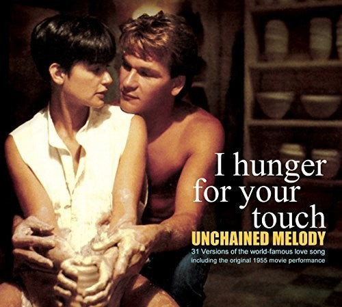 Unchained Melody: I Hunger for Your Touch / Var: Unchained Melody: I Hunger For Your Touch