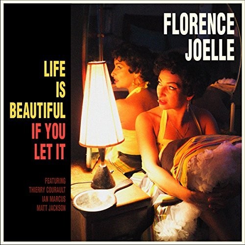 Joelle, Florence: Life Is Beautiful If You Let It