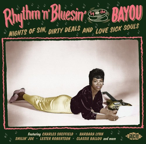 Rhythm N Bluesin by the Bayou: Nights of Sin Dirty: Rhythm N Bluesin By The Bayou: Nights Of Sin Dirty