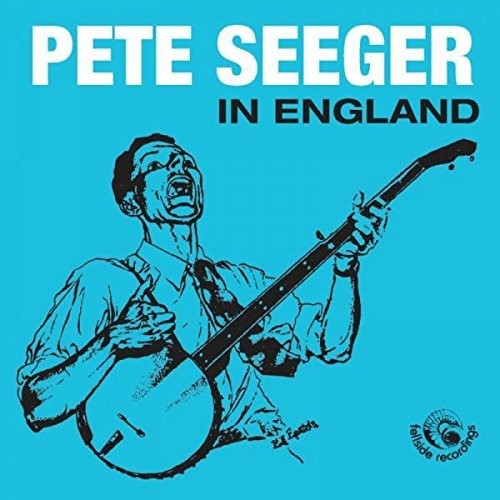 Seeger, Pete: Pete Seeger In England
