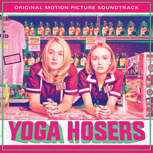Yoga Hosers Soundtrack / Various: Yoga Hosers (Original Motion Picture Soundtrack)