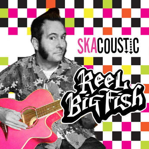 Reel Big Fish: Skacoustic