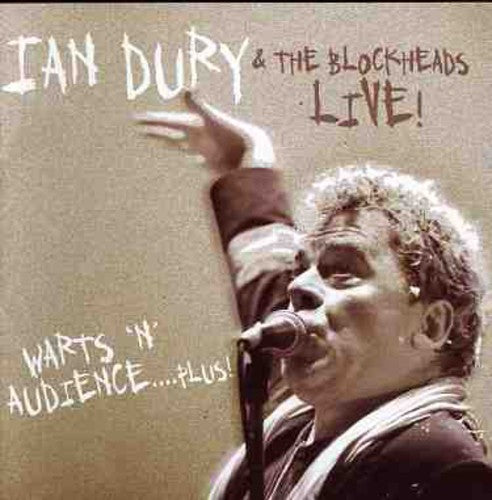 Dury, Ian & Block Heads: Warts N Audience