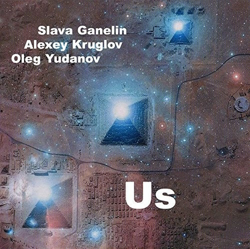 Ganelin, Slava / Kruglov, Alexey / Yudanov, Oleg: Us