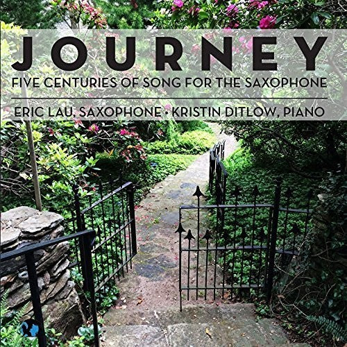 Laitman / Scarlatti / Vivaldi: Journey: Five Centuries of Song for the Saxophone