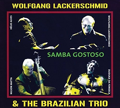 Lackerschmid, Wolfgang & Brazilian Trio: Samba Gostoso