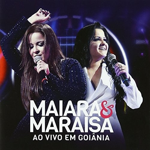 Maiara & Maraisa: Ao Vivo Em Goiania