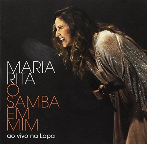 Maria, Rita: O Samba Em Mim: Ao Vivo Na Lapa