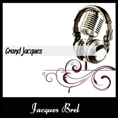 Brel, Jacques: Grand Jacques