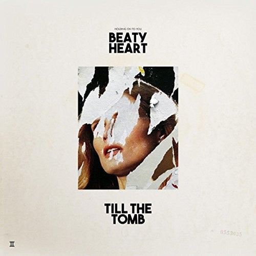 Beaty Heart: Till The Tomb