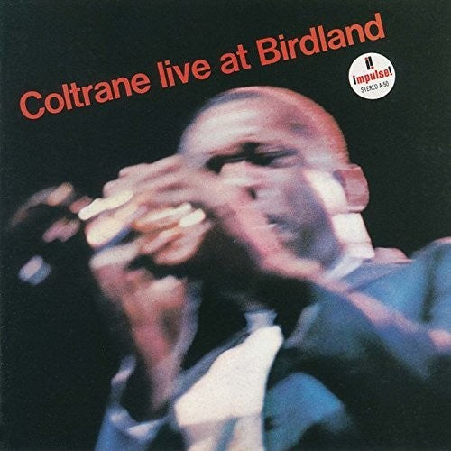 Coltrane, John: Coltrane Live At Birdland
