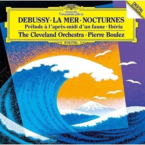 Debussy / Boulez, Pierre: Debussy: La Mer / Nocturnes / Prelude