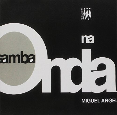 Angel, Miguel: Samba Na Onda: Limited