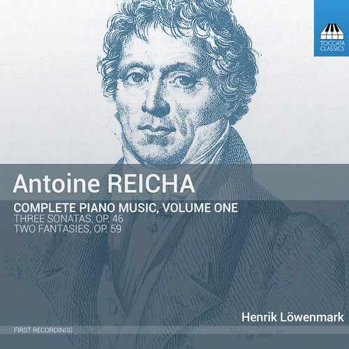 Reicha, a. / Lowenmark, Henrik: Reicha: Complete Piano Music 1