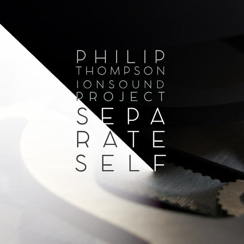 Thompson, P. / Yoo, Peggy / Costello, Kathleen: Philip Thompson: Separate Self