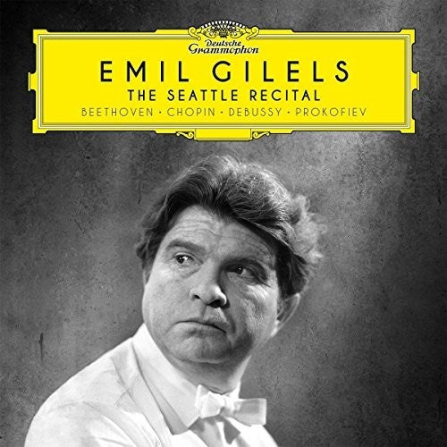 Gilels, Emil: The Seattle Recital (Beethoven / Chopin / Debussy / Prokofiev)