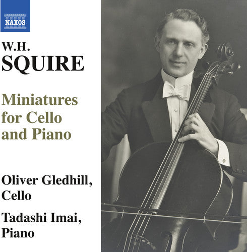 Squire / Gledhill / Imai: W.H. Squire: Miniatures for Cello & Piano