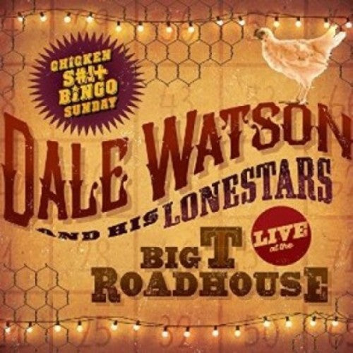 Watson, Dale: Live At The Big T Roadhouse - Chicken S*** Bingo