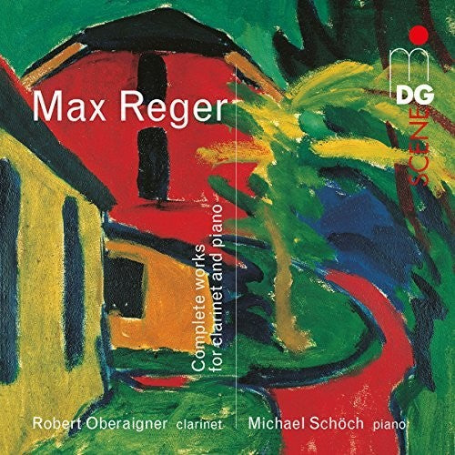 Oberaigner, Robert / Schoech, Michael: Reger: Clarinet Sonatas