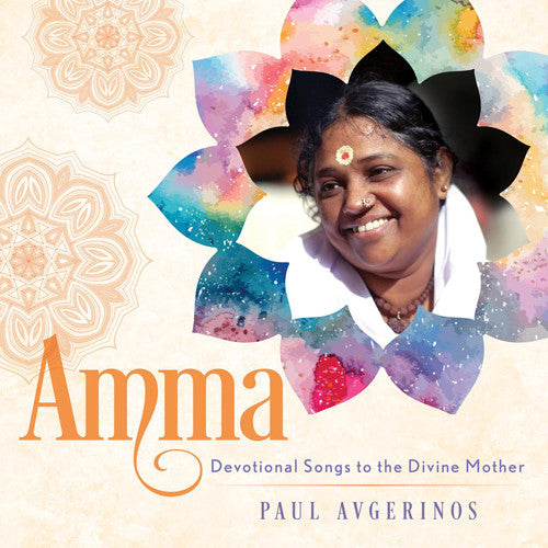Avgerinos, Paul: Amma - Devotional Songs To The Divine Mother