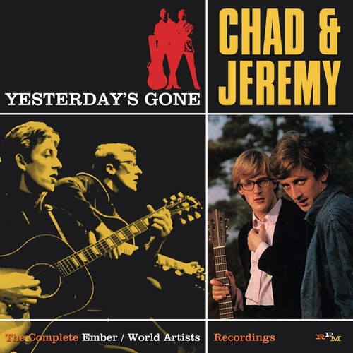 Chad & Jeremy: Yesterday's Gone: Complete Ember & World Artists