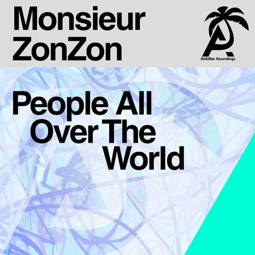 Monsieur Zonzon: People All Over The World