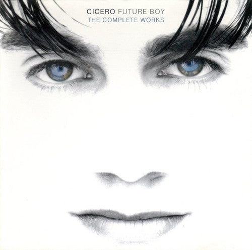 Cicero: Future Boy: Complete Works