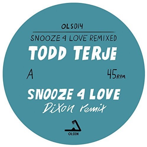 Terje, Todd: Snooze 4 Love (dixon & Luke Abbott Remixes)