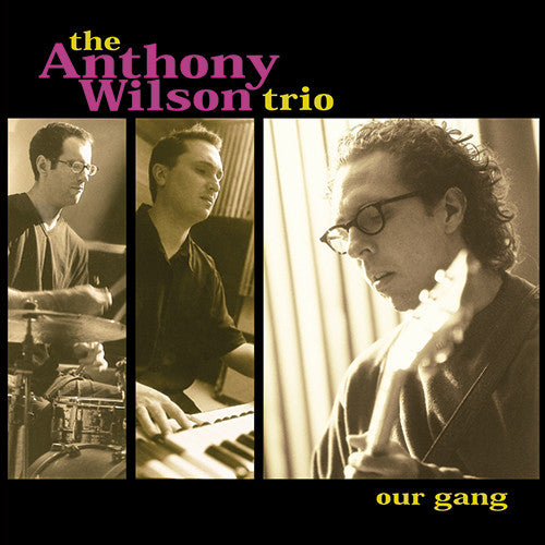Wilson, Anthony Trio: Our Gang