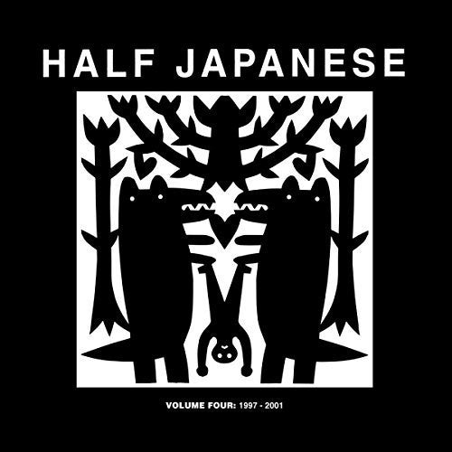 Half Japanese: Volume Four: 1997-2001