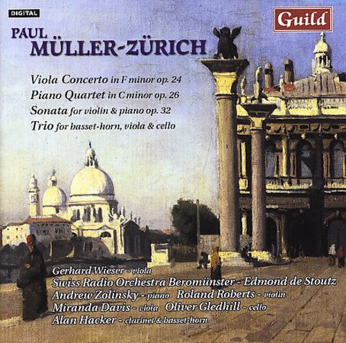 Mueller-Zurich / Wieser / Zolinsky / De Stoutz: Viola Concerto / Piano Quartet / Sonata / Trio