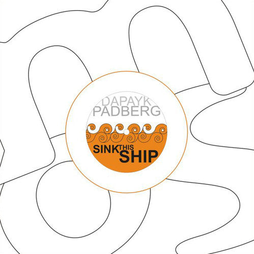 Dapayk & Padberg: Sink This Ship