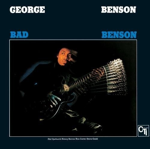 Benson, George: Bad Benson