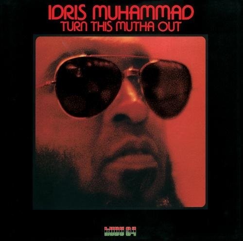 Muhammad, Idris: Turn This Mutha Out