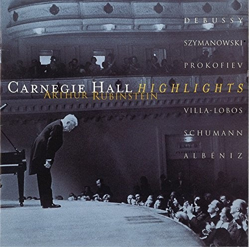 Rubinstein, Arthur: Carnegie Hall Recital Highlights