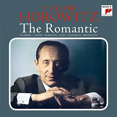 Horowitz, Vladimir: Vladimir Horowitz: Romantic