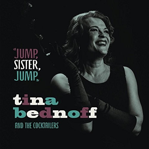 Bednoff, Tina & the Cocktailers: Jump Sister Jump