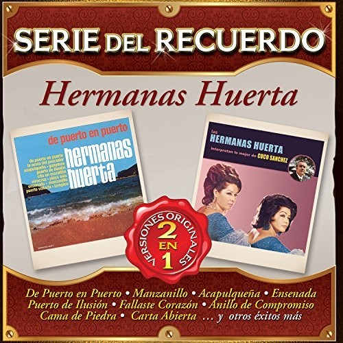 Hermanas Huerta: Serie Del Recuerdo