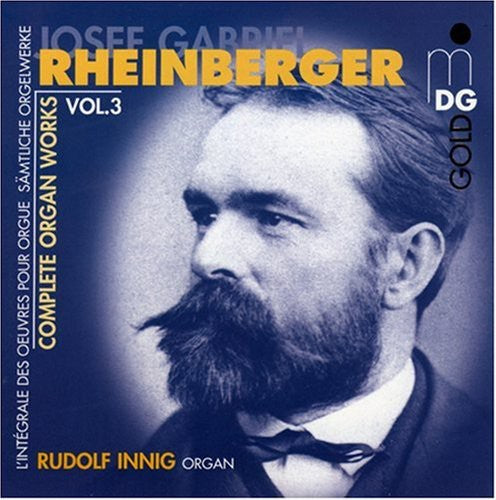 Rheinberger / Innig: Complete Organ Works 3