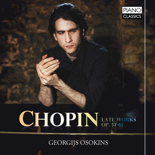 Chopin / Osokins: Chopin: Later Works Op 57-61