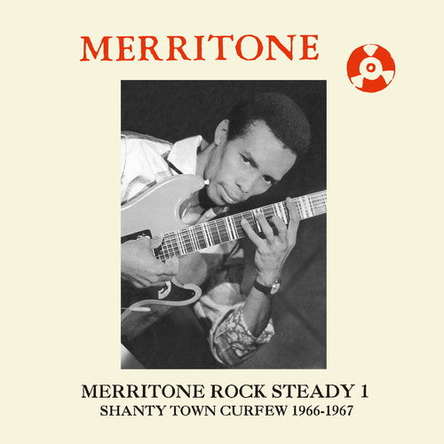 Merritone Rock Steady 1: Shanty Town Curfew / Var: Merritone Rock Steady 1: Shanty Town Curfew 1966-1967