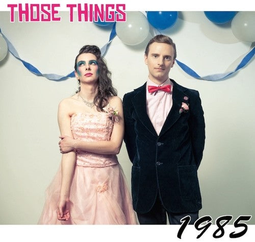 Those Things: 1985