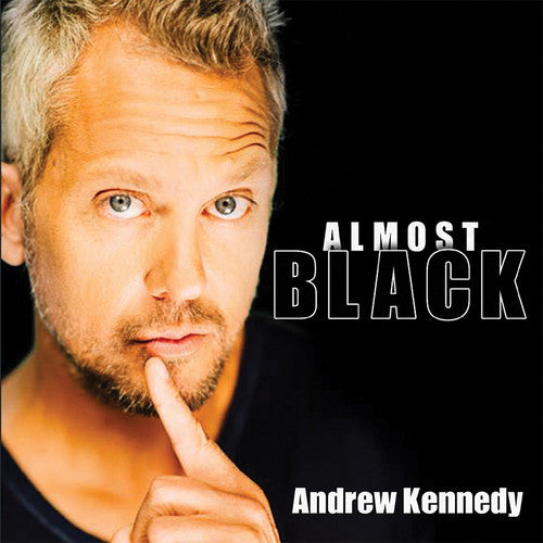 Kennedy, Andrew: Almost Black