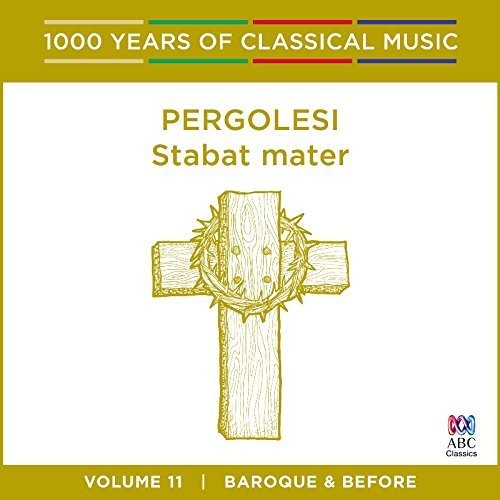 Pergolesi / Walker, John / Walker, Antony: Pergolesi: Stabat Mater - 1000 Years Of Classical