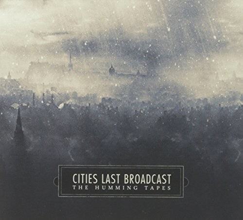 Cities Last Broadcast: Humming Tapes