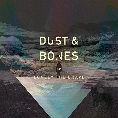 Lonely the Brave: Dust & Bones