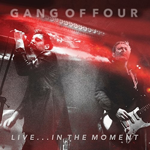 Gang of Four: Live... In The Moment