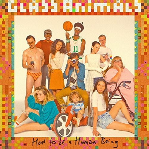 Glass Animals: How To Be A Human Being