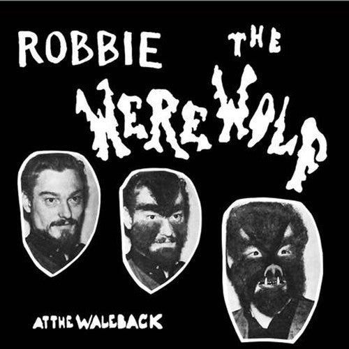 Robbie The Werewolf: At The Waleback